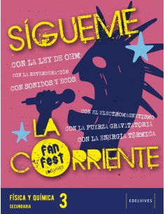 SIGUEME LA CORRIENTEFISICA Y QUIMICA 3ºESO 22 FANFEST